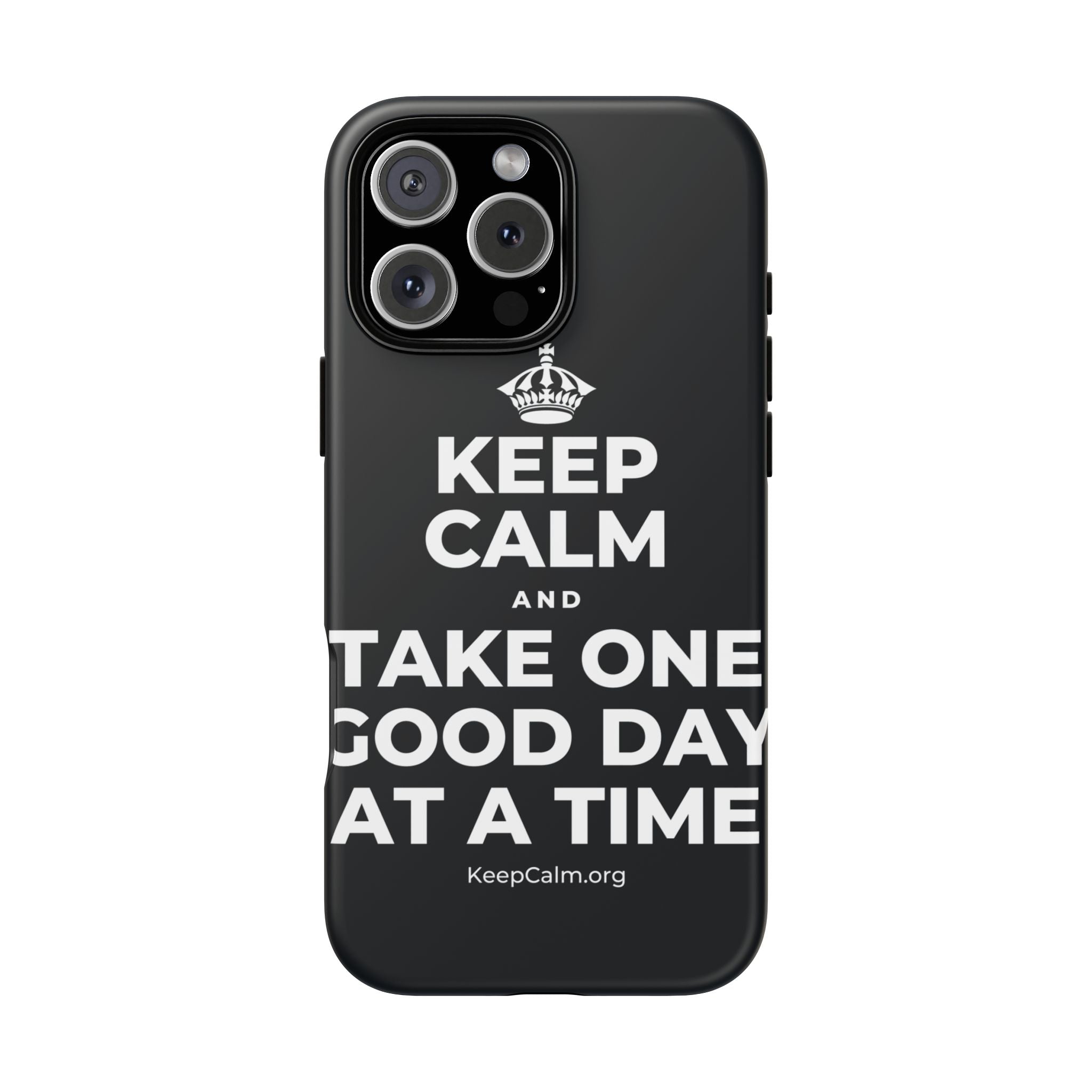 KEEP CALM AND TAKE ONE GOOD DAY AT A TIME Phone Case (Dark)