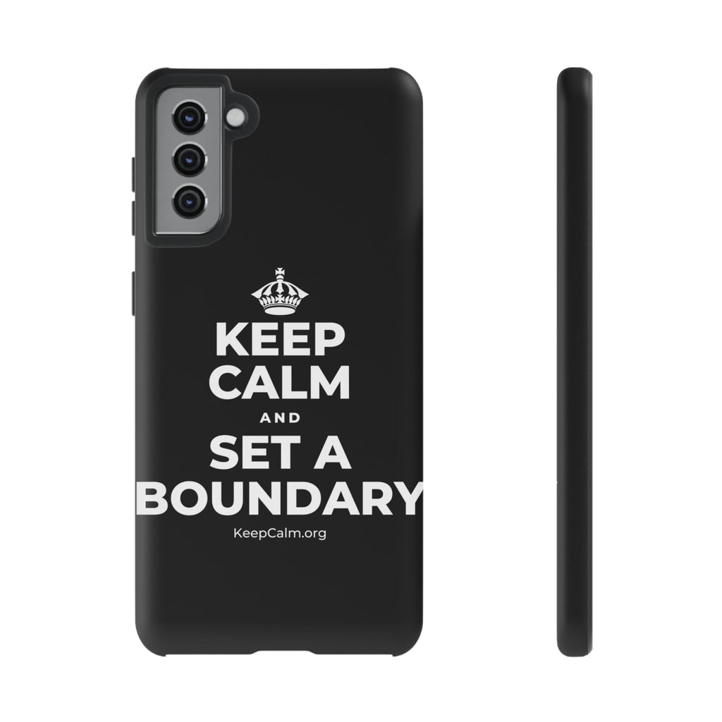 KEEP CALM AND SET A BOUNDARY Phone Case