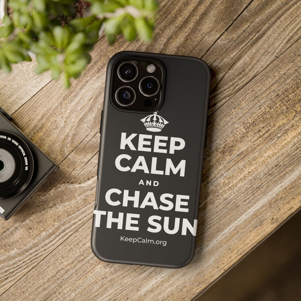 KEEP CALM AND CHASE THE SUN Phone Case (Dark)