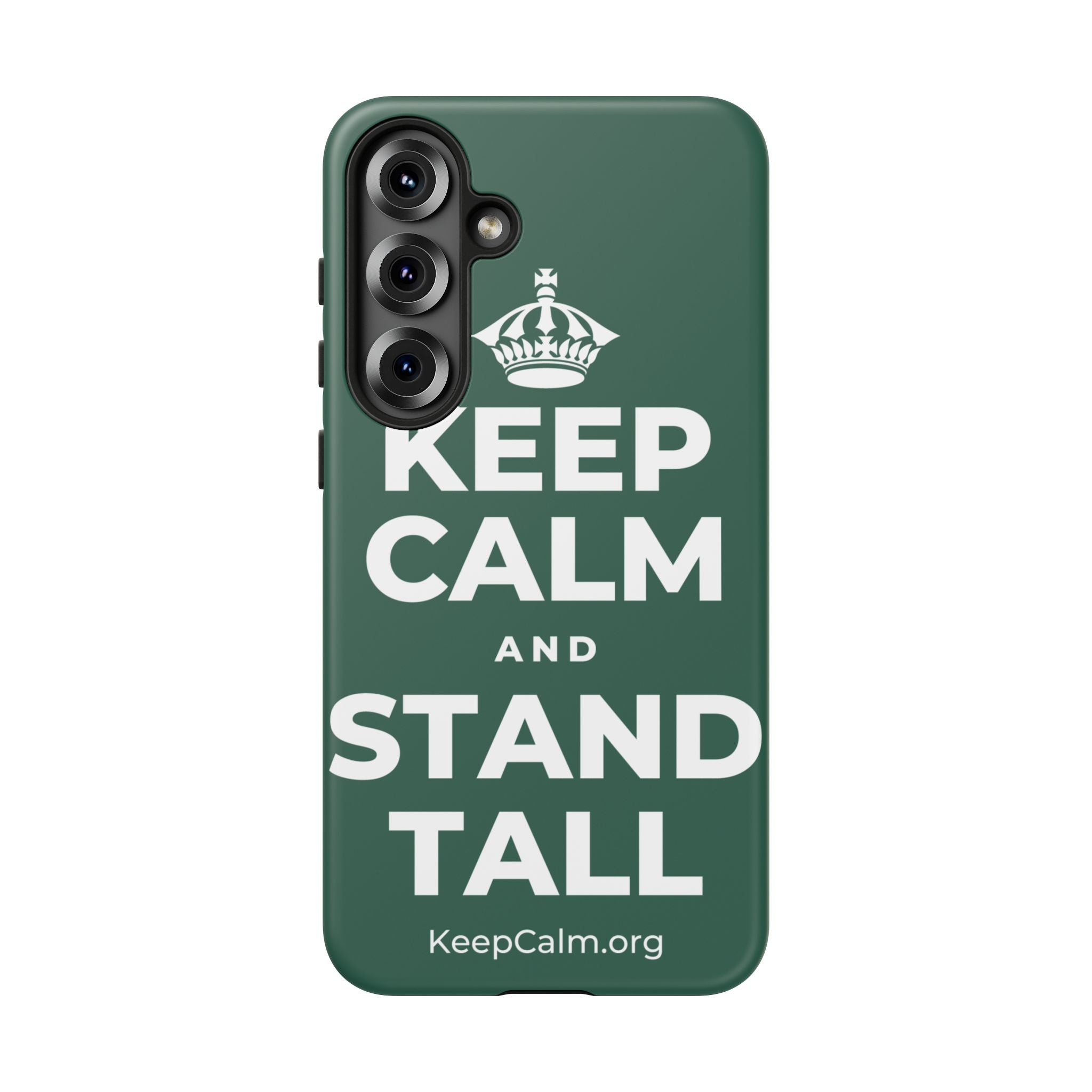 KEEP CALM AND STAND TALL Phone Case