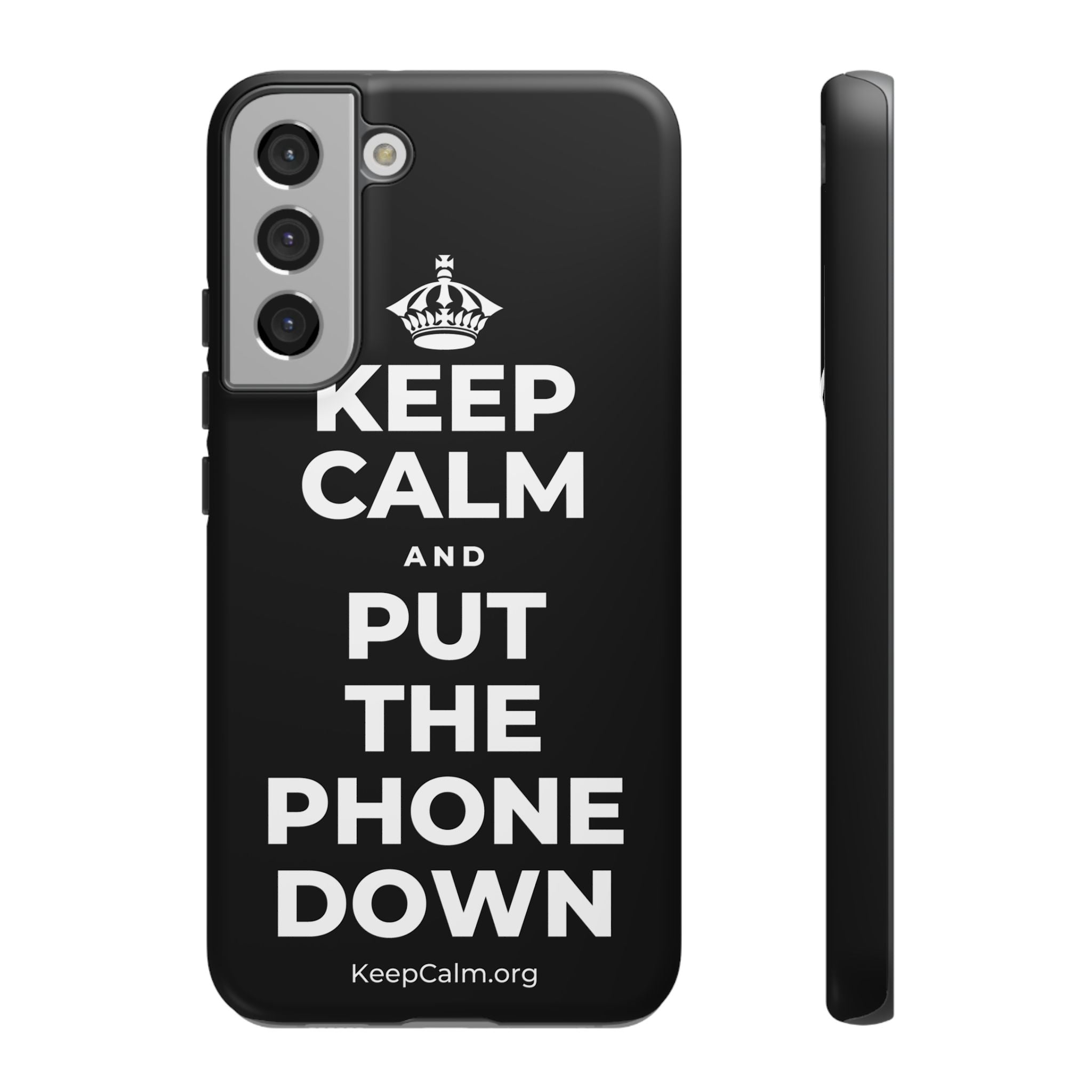 KEEP CALM AND PUT THE PHONE DOWN Phone Case