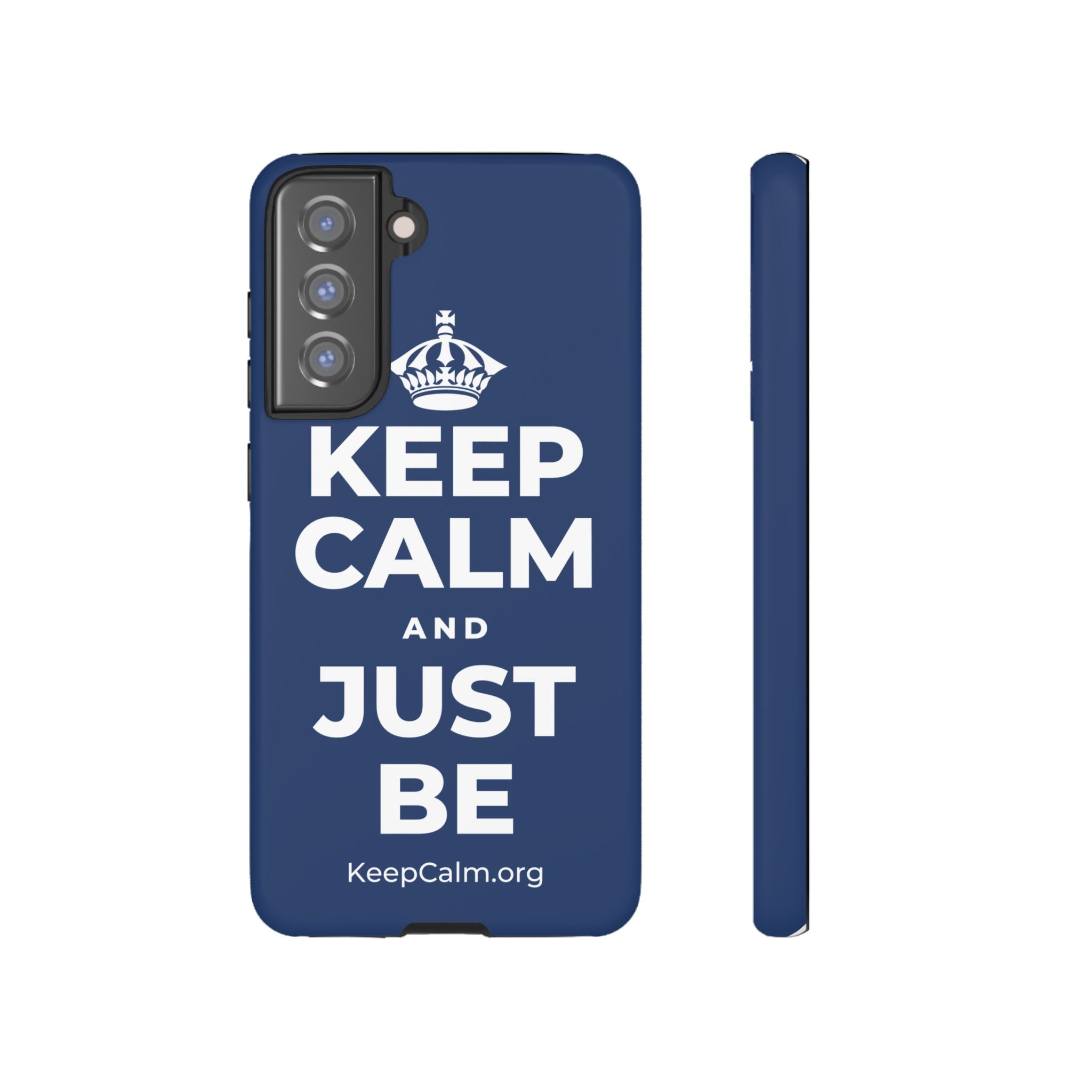 KEEP CALM AND JUST BE Phone Case