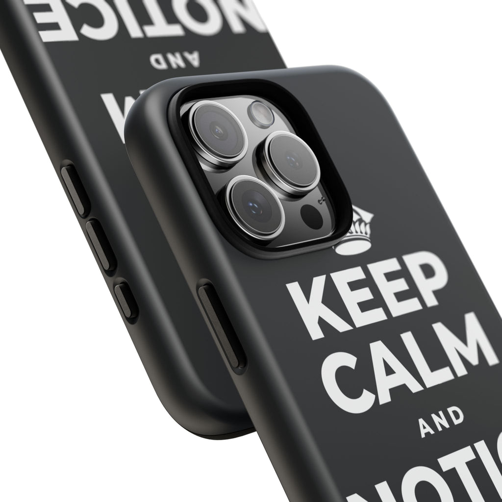 KEEP CALM AND NOTICE THE GOOD Phone Case (Dark)