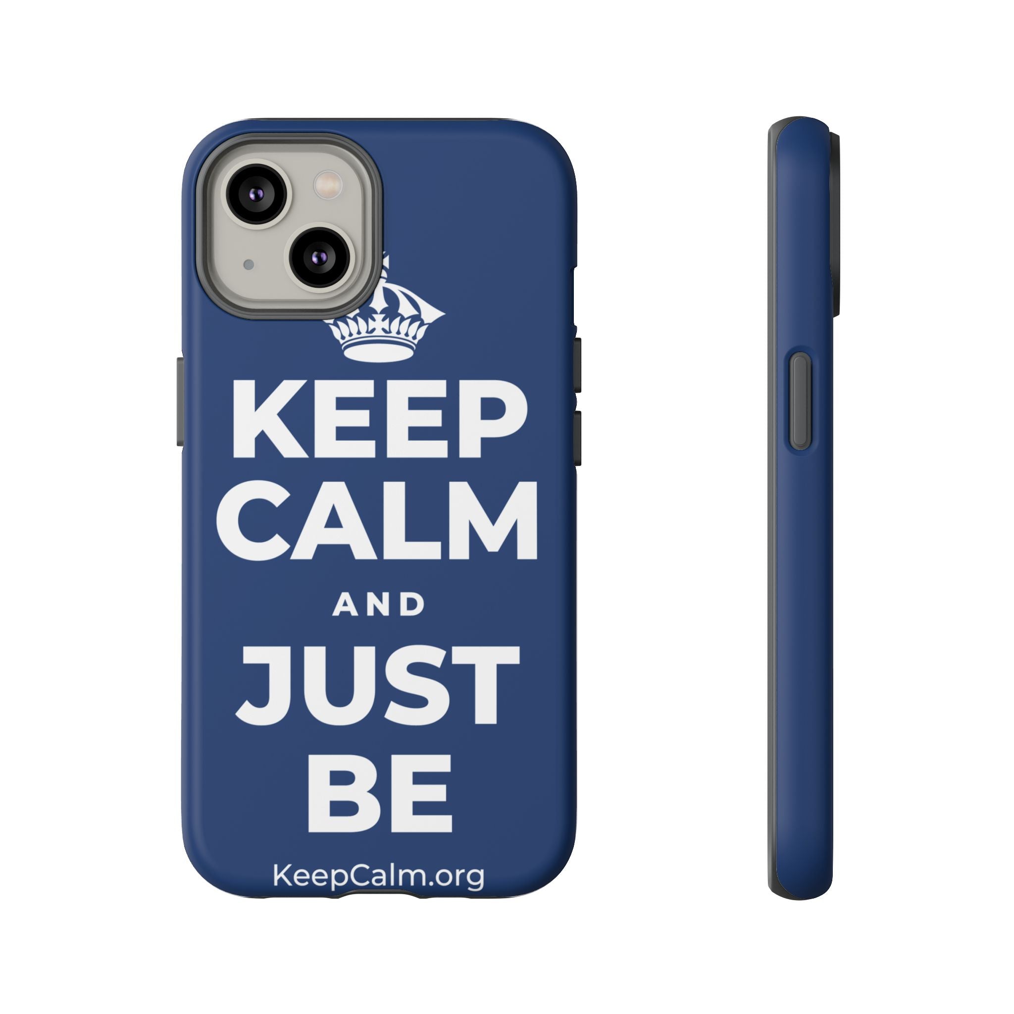 KEEP CALM AND JUST BE Phone Case