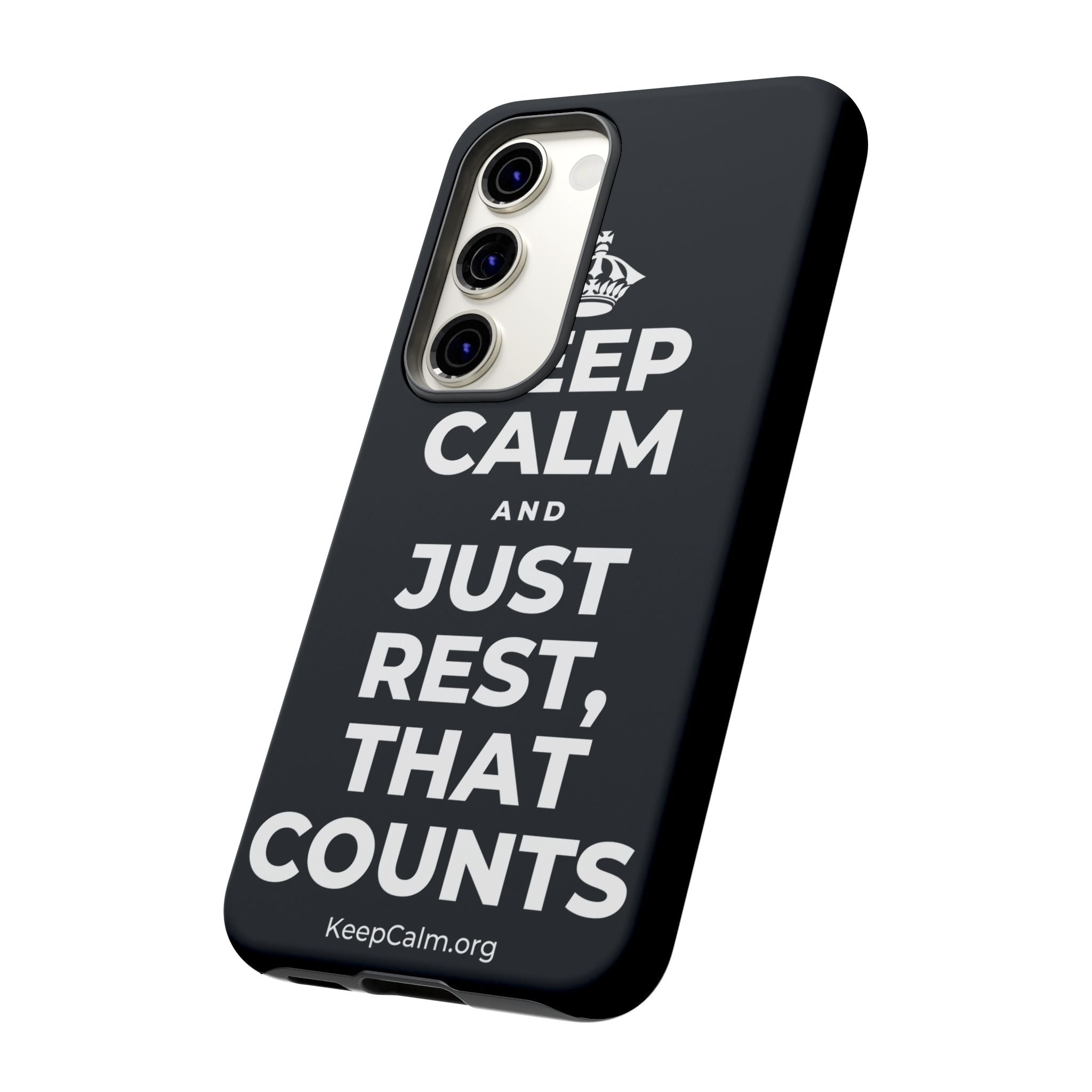 KEEP CALM AND JUST REST, THAT COUNTS Phone Case (Dark)