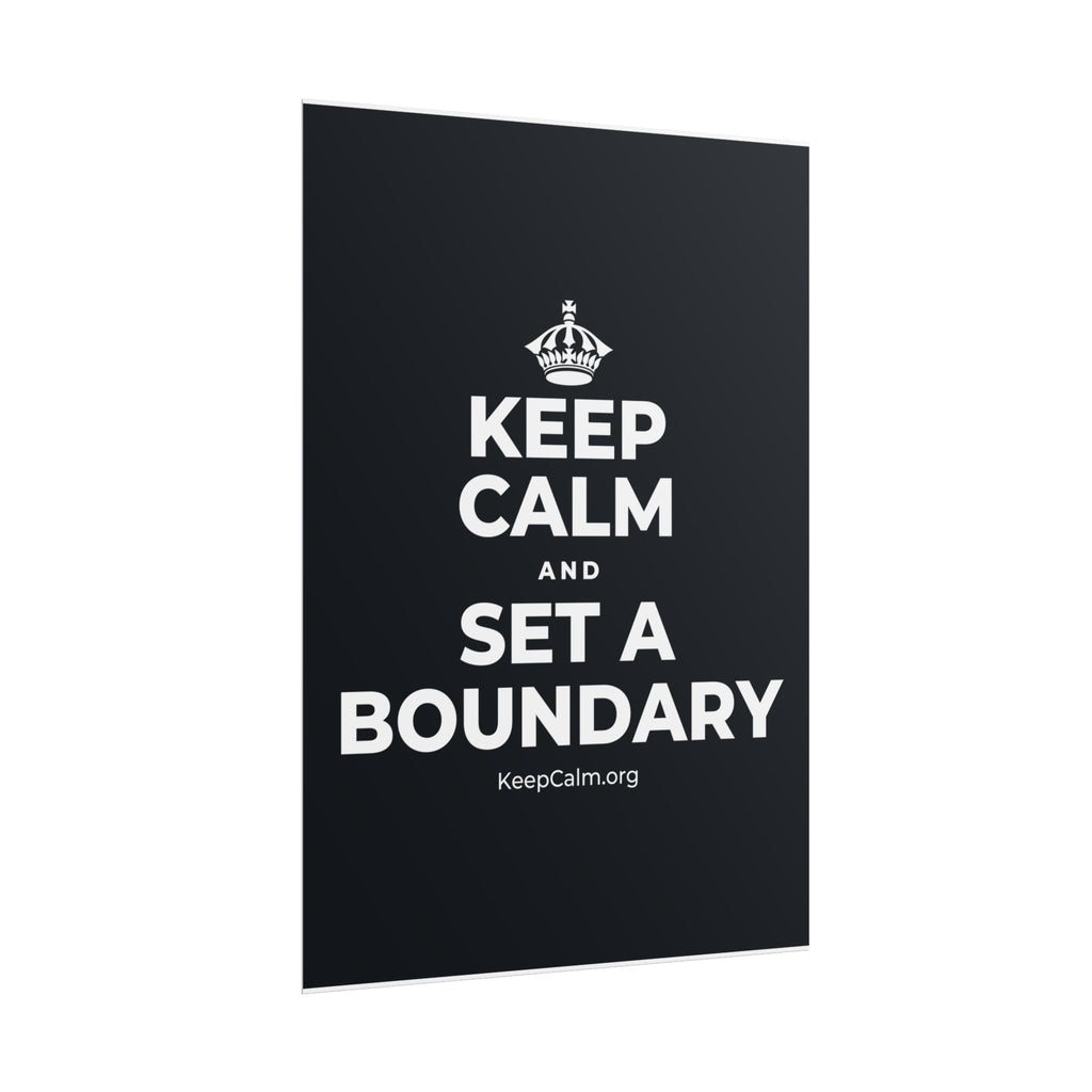 KEEP CALM AND SET A BOUNDARY Poster (Dark)