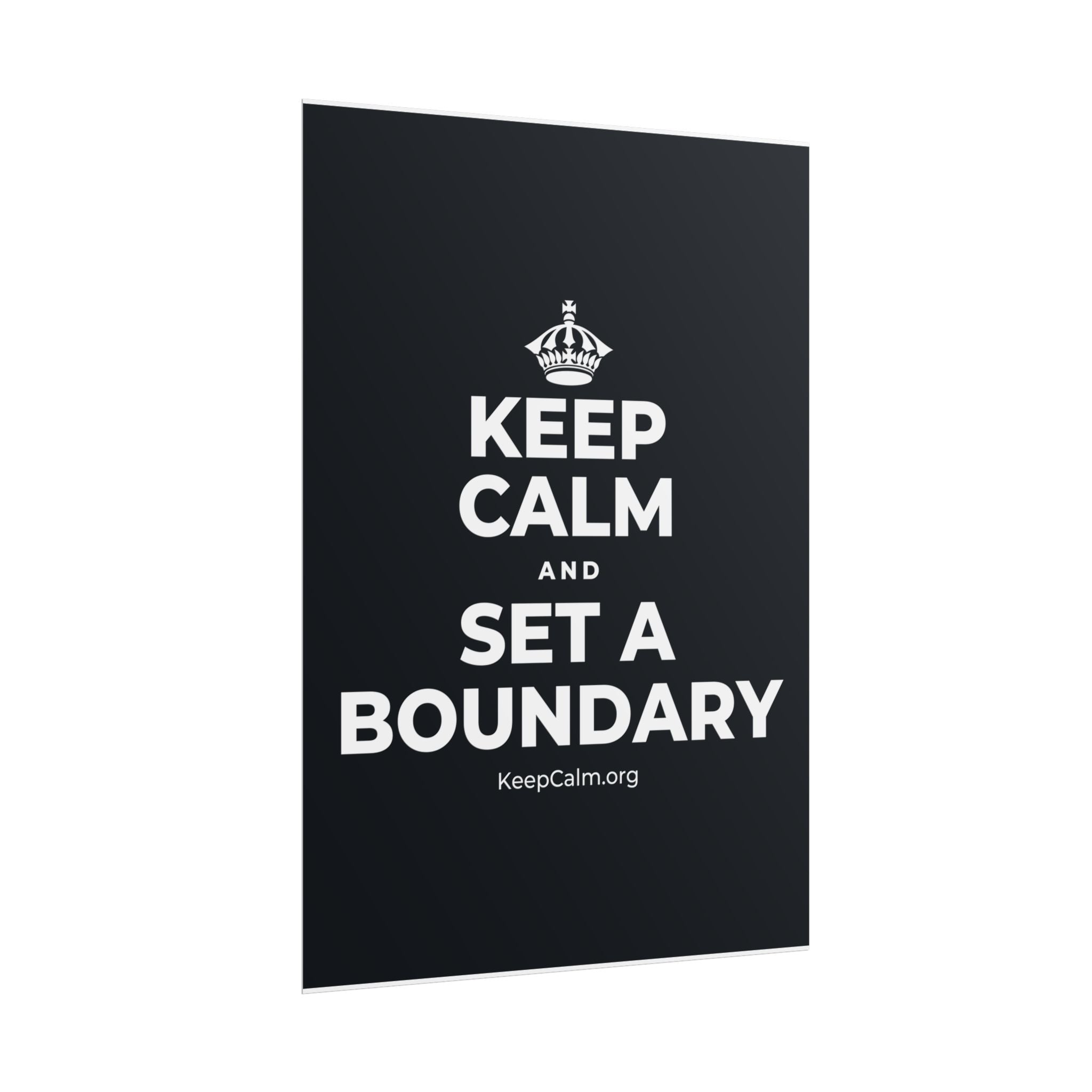KEEP CALM AND SET A BOUNDARY Poster (Dark)