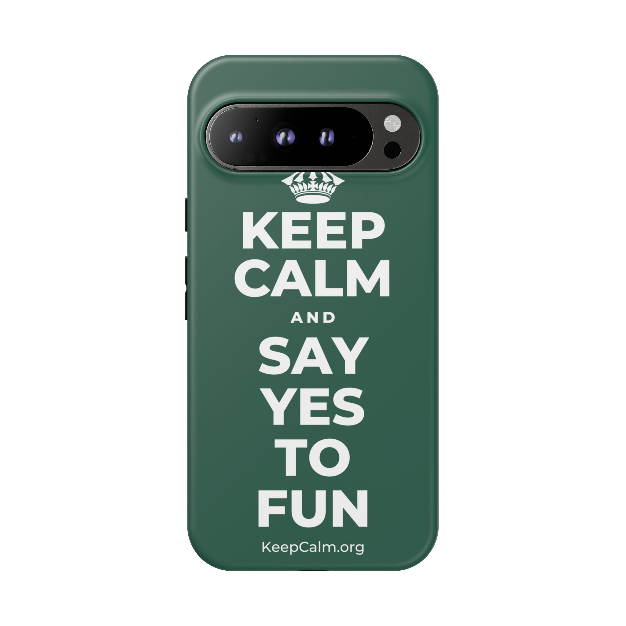 KEEP CALM AND SAY YES TO FUN Phone Case