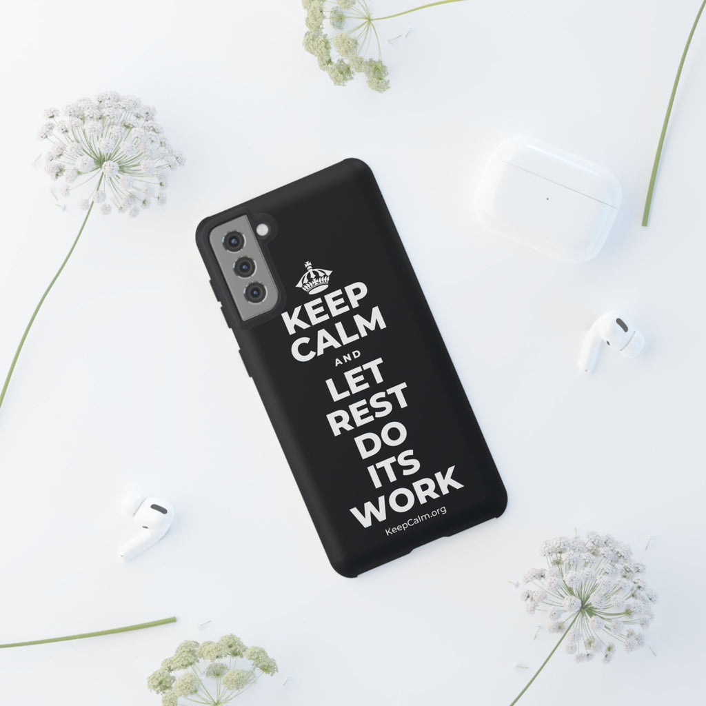KEEP CALM AND LET REST DO ITS WORK Phone Case (Dark)