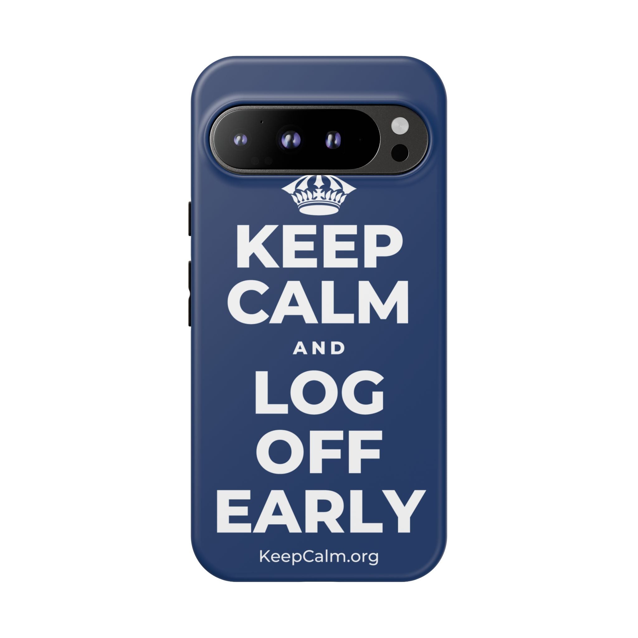 KEEP CALM AND LOG OFF EARLY Phone Case