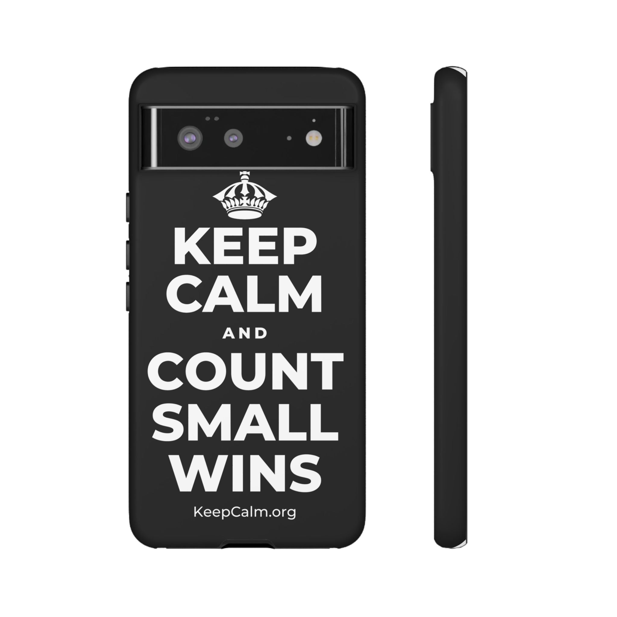 KEEP CALM AND COUNT SMALL WINS Phone Case