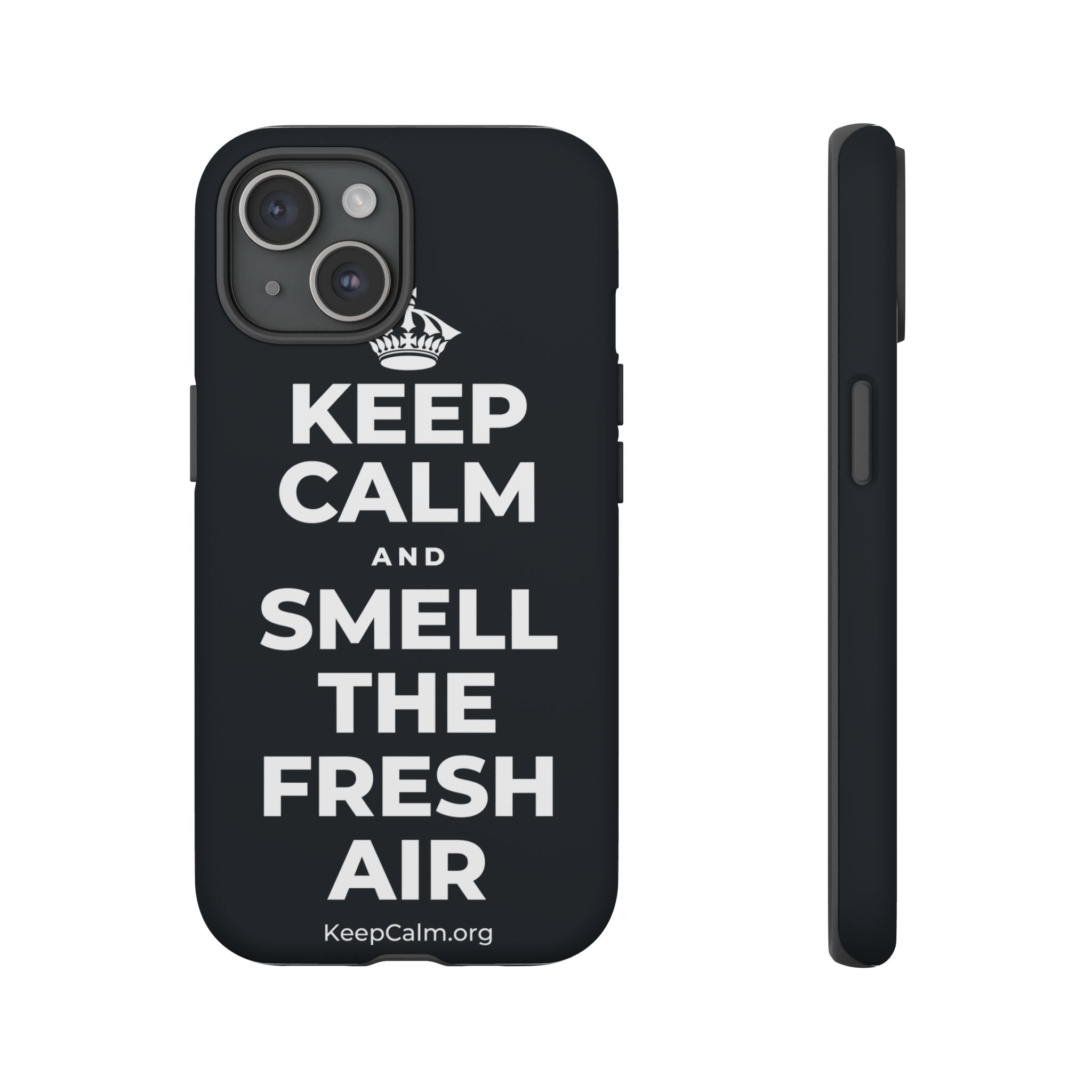 KEEP CALM AND SMELL THE FRESH AIR Phone Case (Dark)