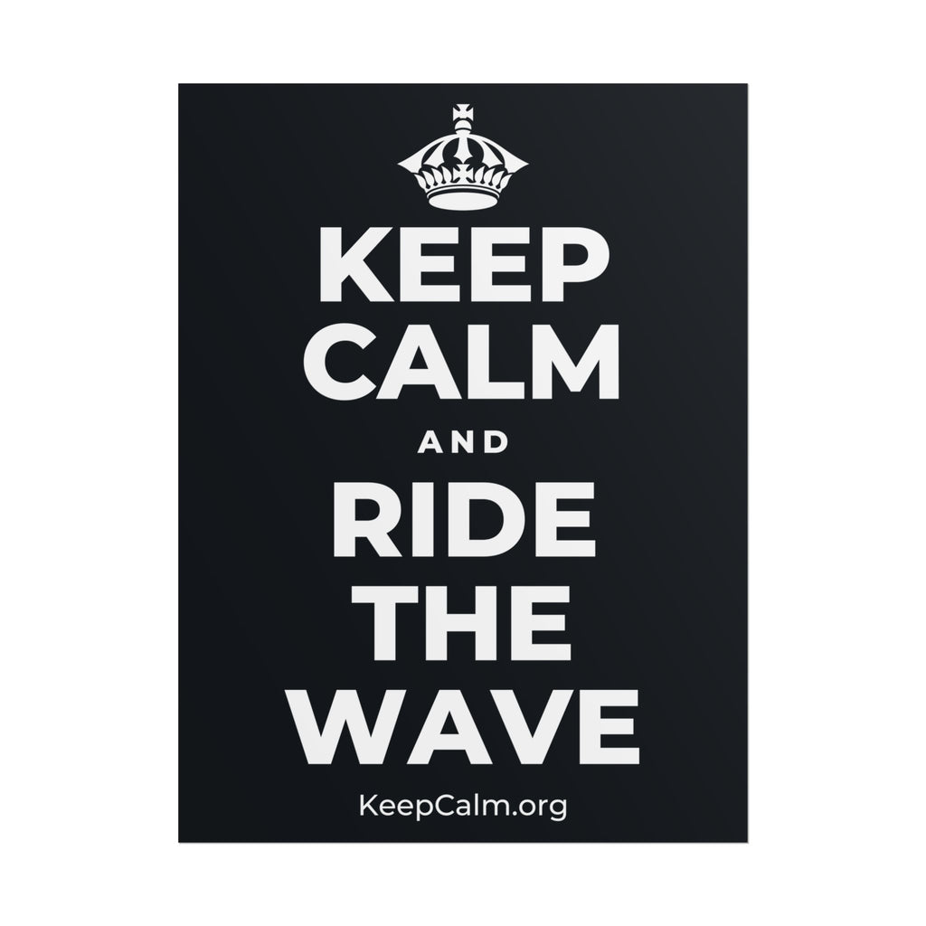 KEEP CALM AND RIDE THE WAVE Poster (Dark)