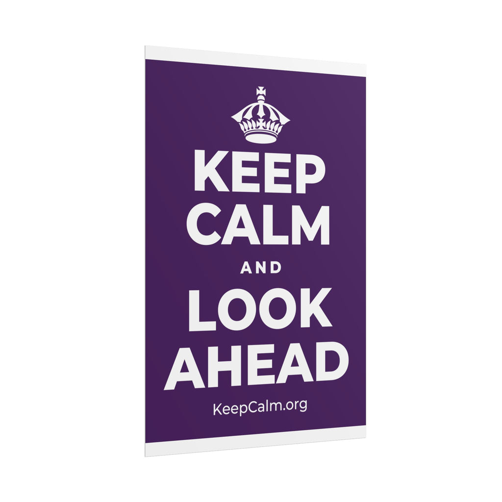 KEEP CALM AND LOOK AHEAD Poster