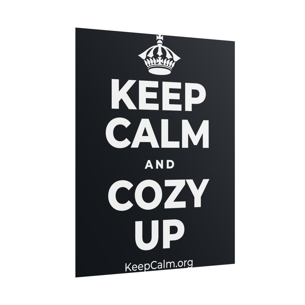 KEEP CALM AND COZY UP Poster (Dark)