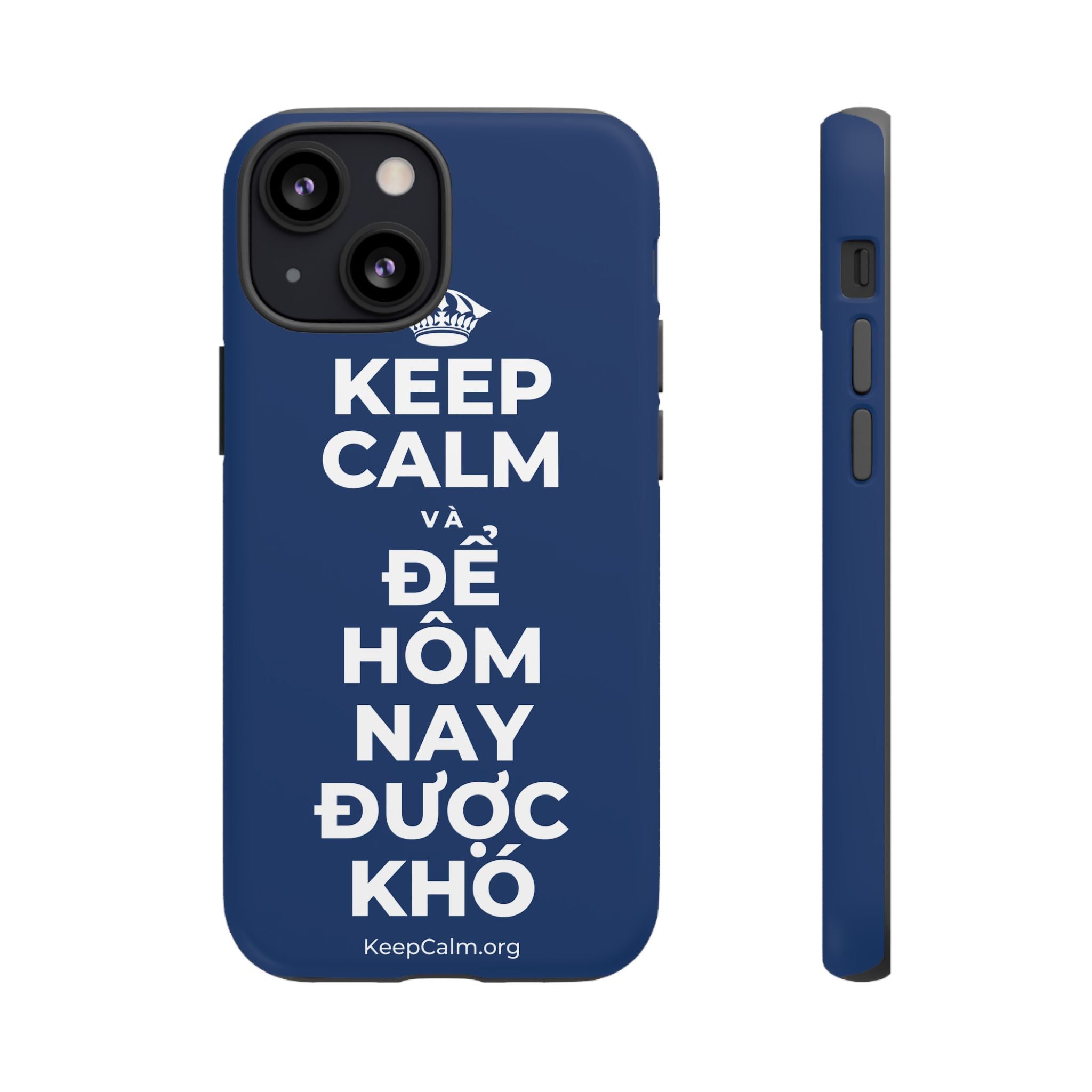 KEEP CALM VÀ ĐỂ HÔM NAY ĐƯỢC KHÓ Phone Case
