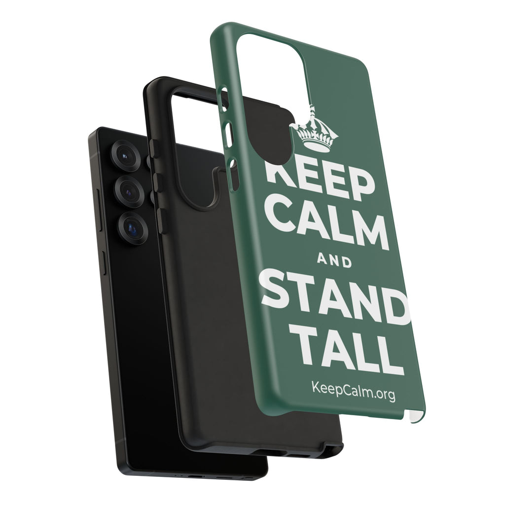 KEEP CALM AND STAND TALL Phone Case