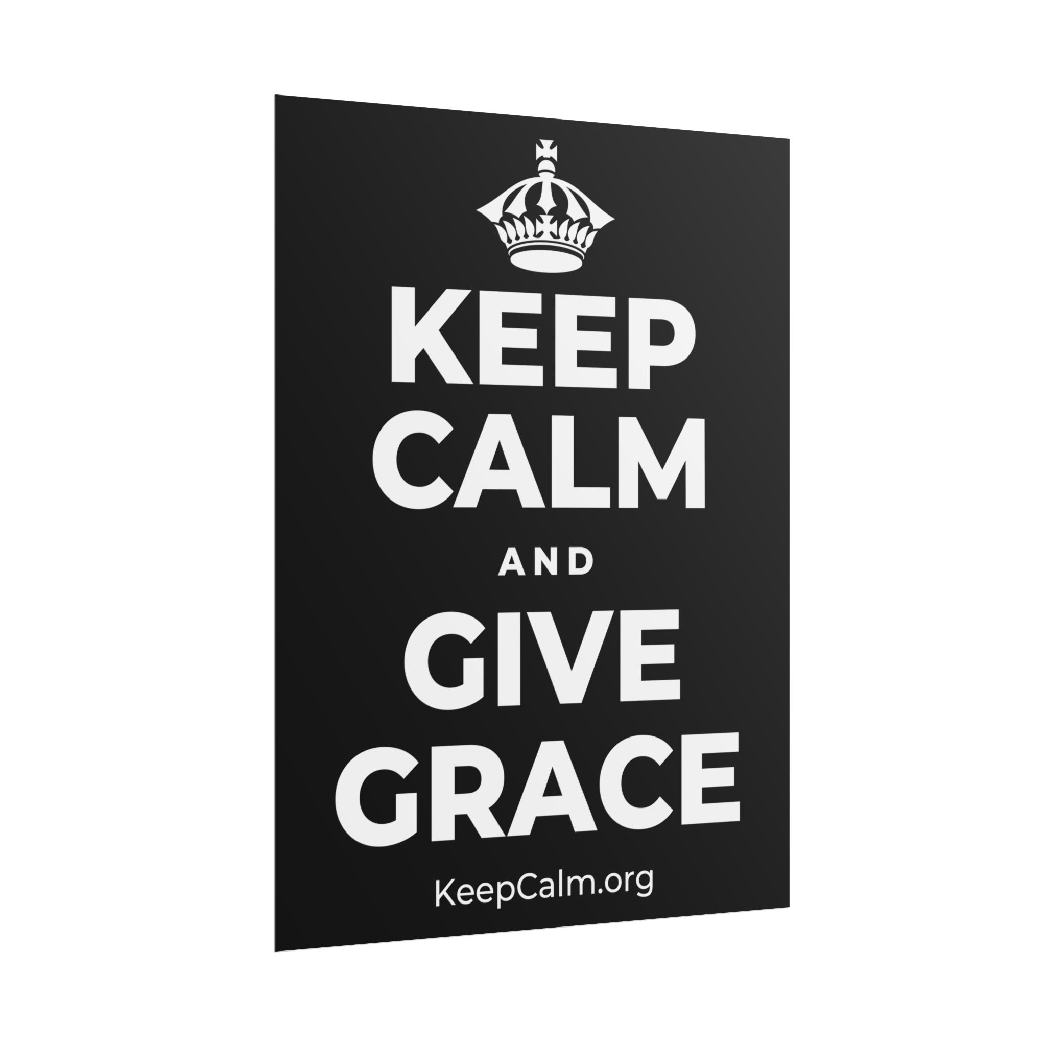 KEEP CALM AND GIVE GRACE Poster