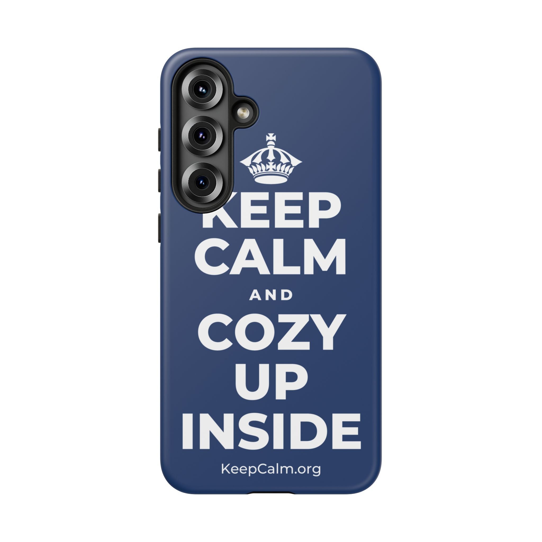 KEEP CALM AND COZY UP INSIDE Phone Case
