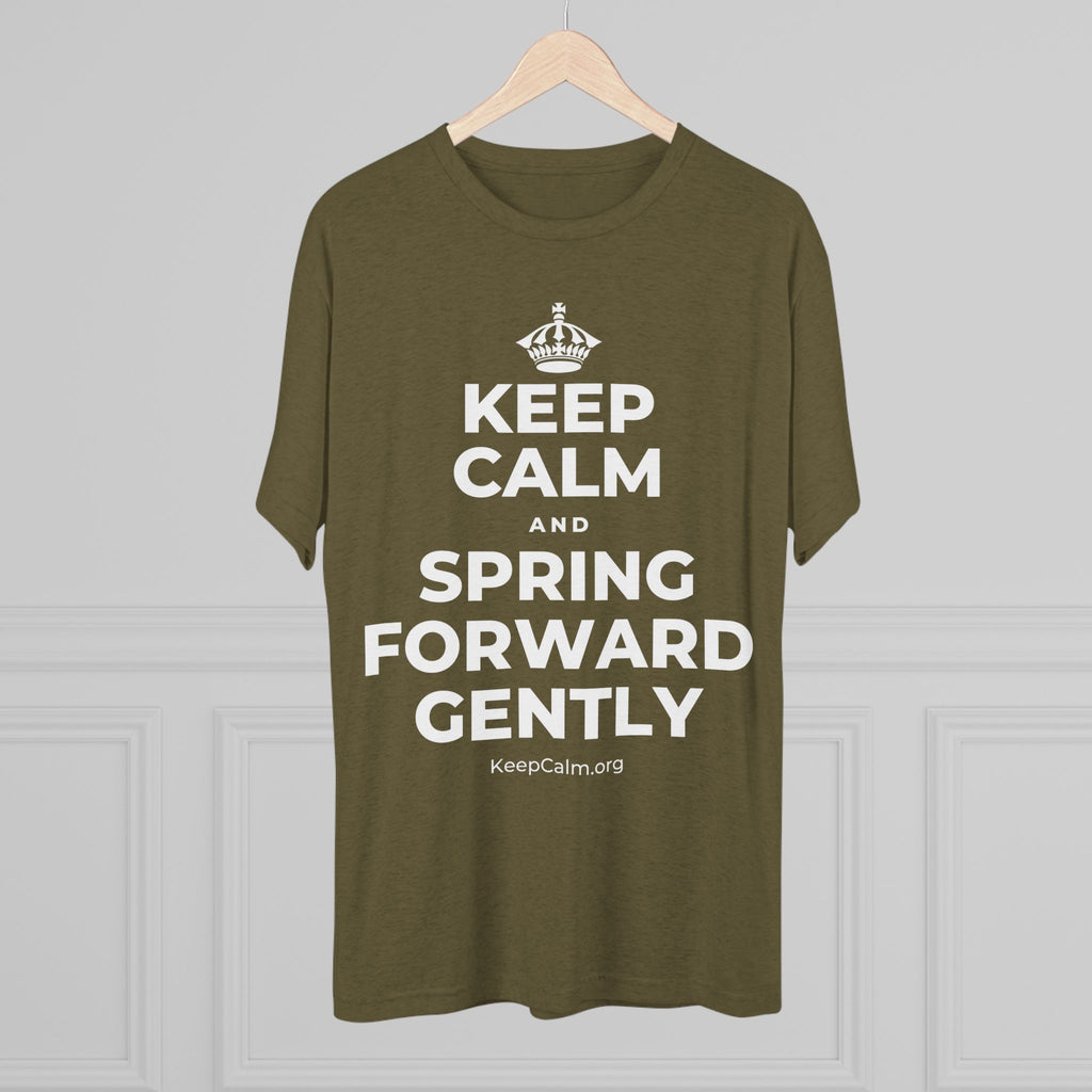 KEEP CALM AND SPRING FORWARD GENTLY Tri-Blend Tee