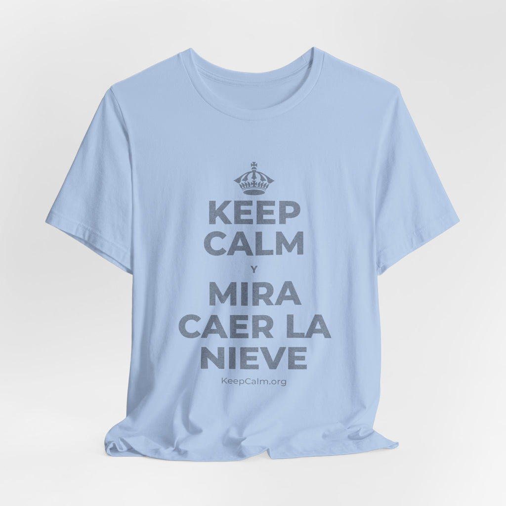 KEEP CALM Y MIRA CAER LA NIEVE T-Shirt (Baby Blue–Silver)