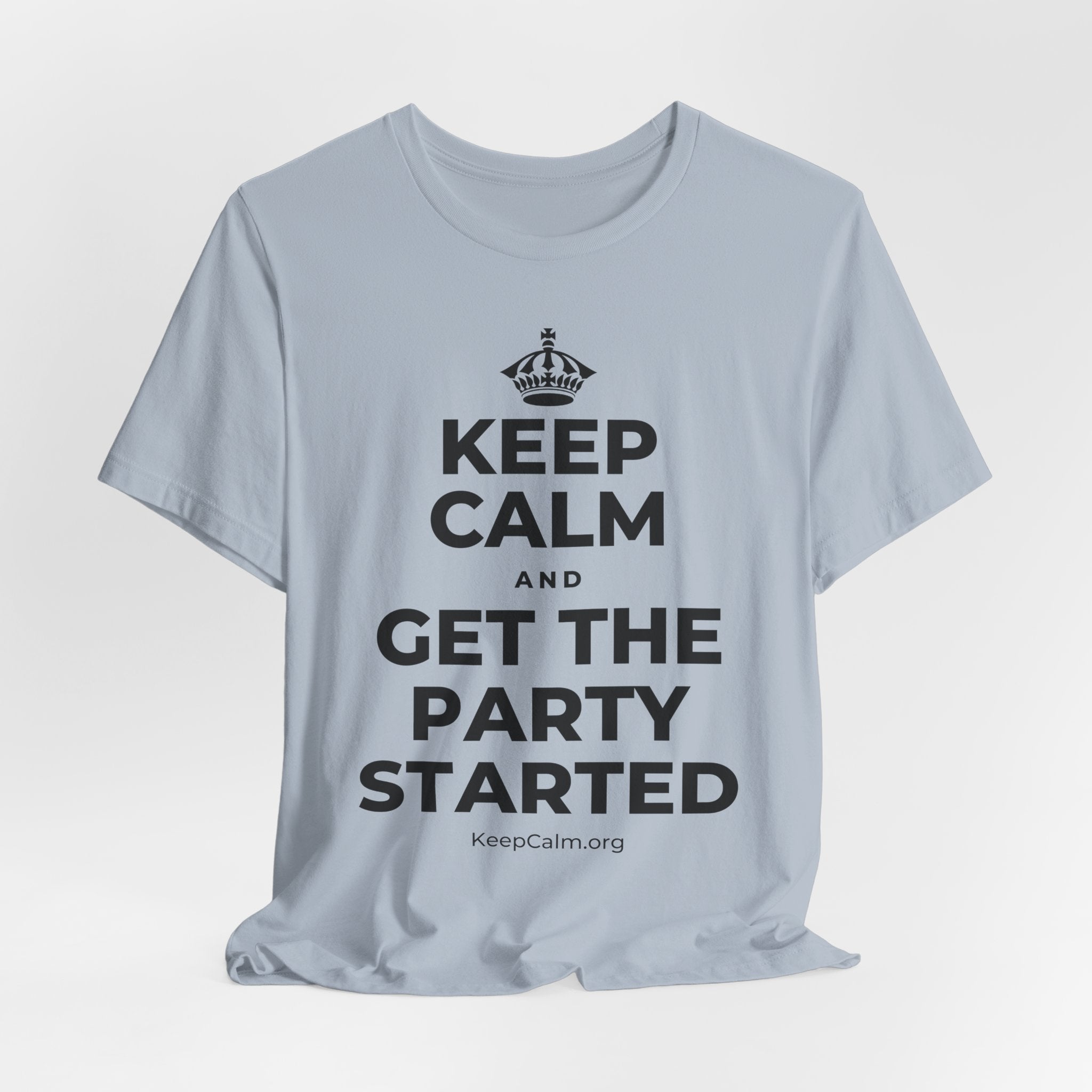 KEEP CALM AND GET THE PARTY STARTED T-Shirt (White–Asphalt)