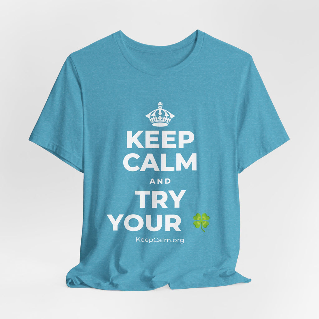 KEEP CALM AND TRY YOUR 🍀 T-Shirt (Soft Cream–Heather Mauve)