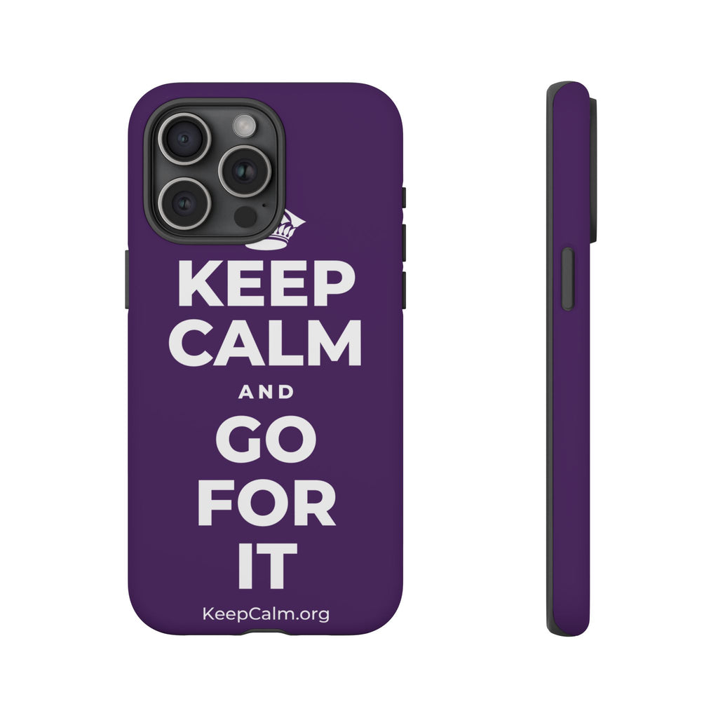 KEEP CALM AND GO FOR IT Phone Case