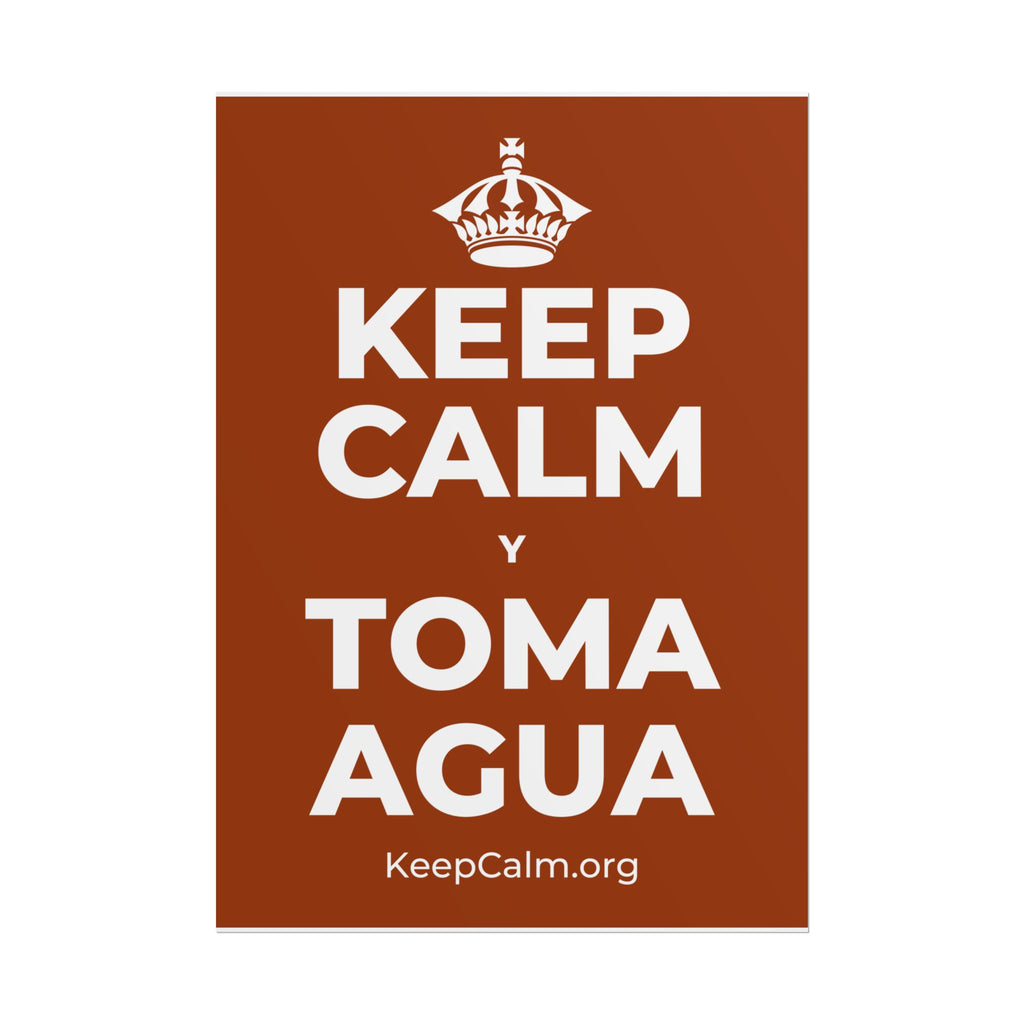 KEEP CALM Y TOMA AGUA Poster
