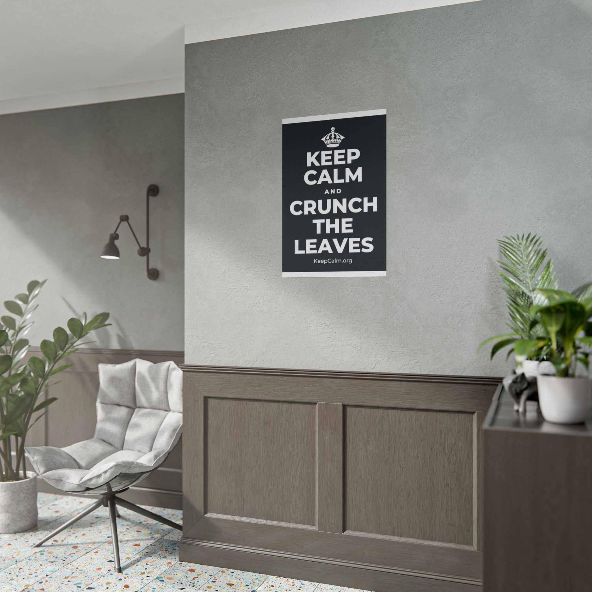 KEEP CALM AND CRUNCH THE LEAVES Poster (Dark)