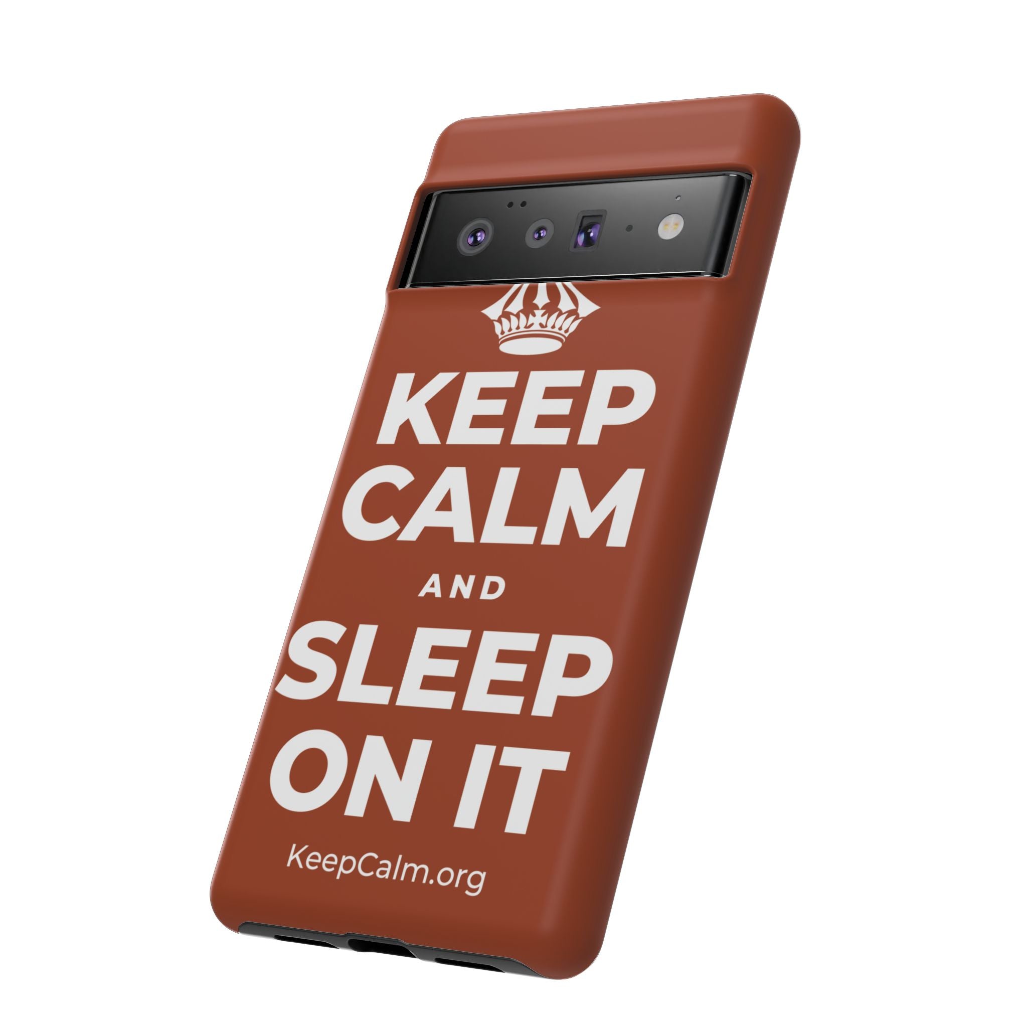 KEEP CALM AND SLEEP ON IT Phone Case