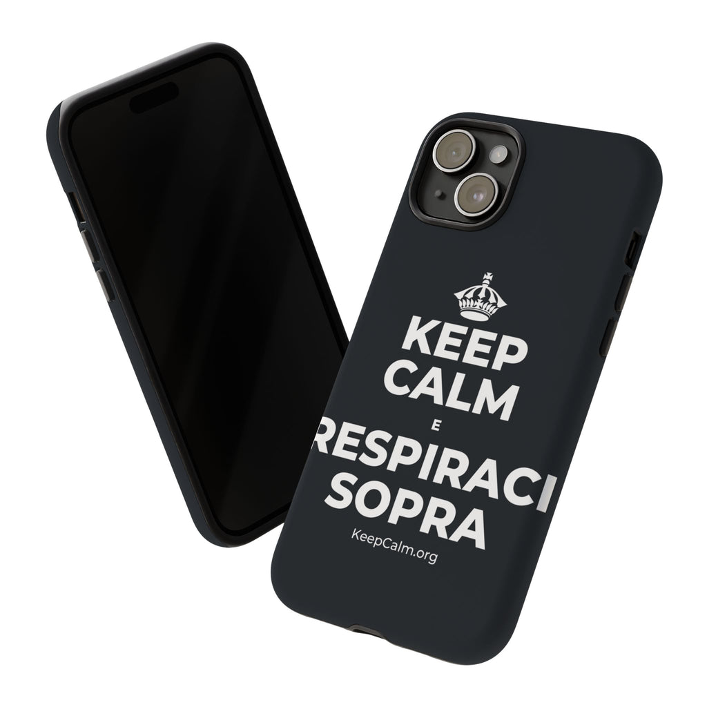KEEP CALM E RESPIRACI SOPRA Phone Case (Dark)