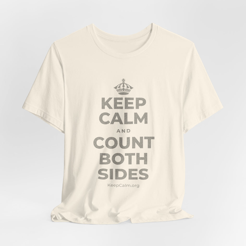 KEEP CALM AND COUNT BOTH SIDES T-Shirt (White–Asphalt)