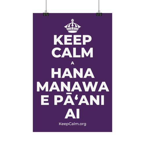 KEEP CALM A HANA MANAWA E PĀʻANI AI Satin Poster