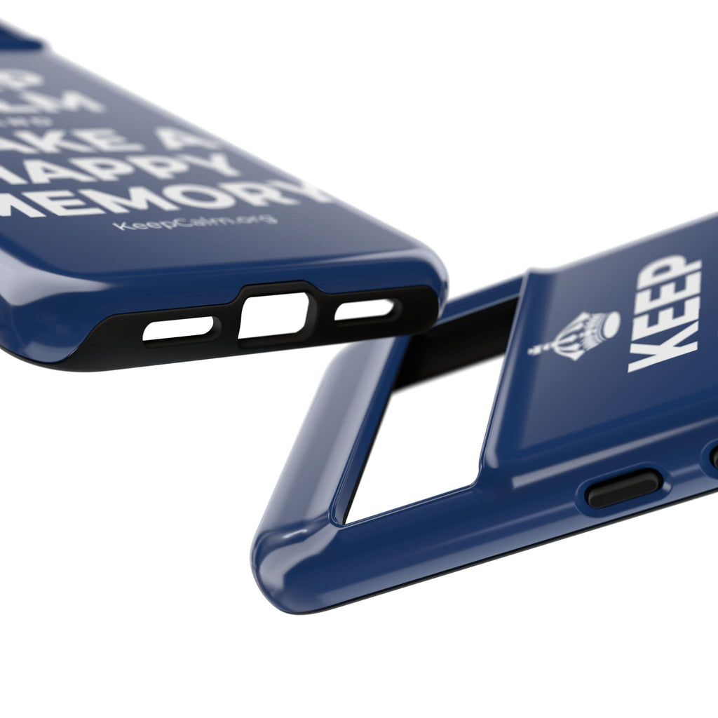 KEEP CALM AND MAKE A HAPPY MEMORY Phone Case