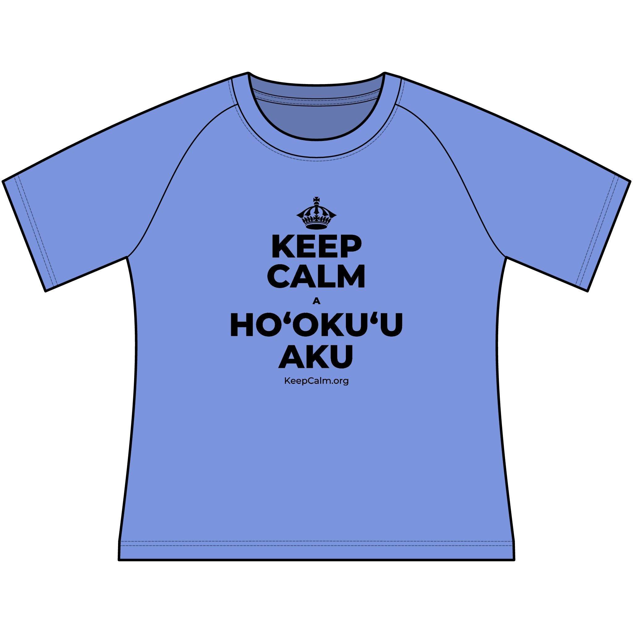 KEEP CALM A HOʻOKUʻU AKU Women's Raglan Tee
