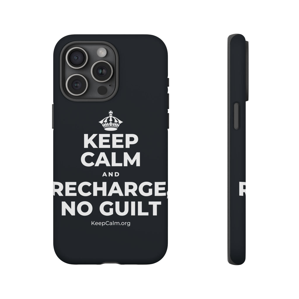 KEEP CALM AND RECHARGE, NO GUILT Phone Case (Dark)