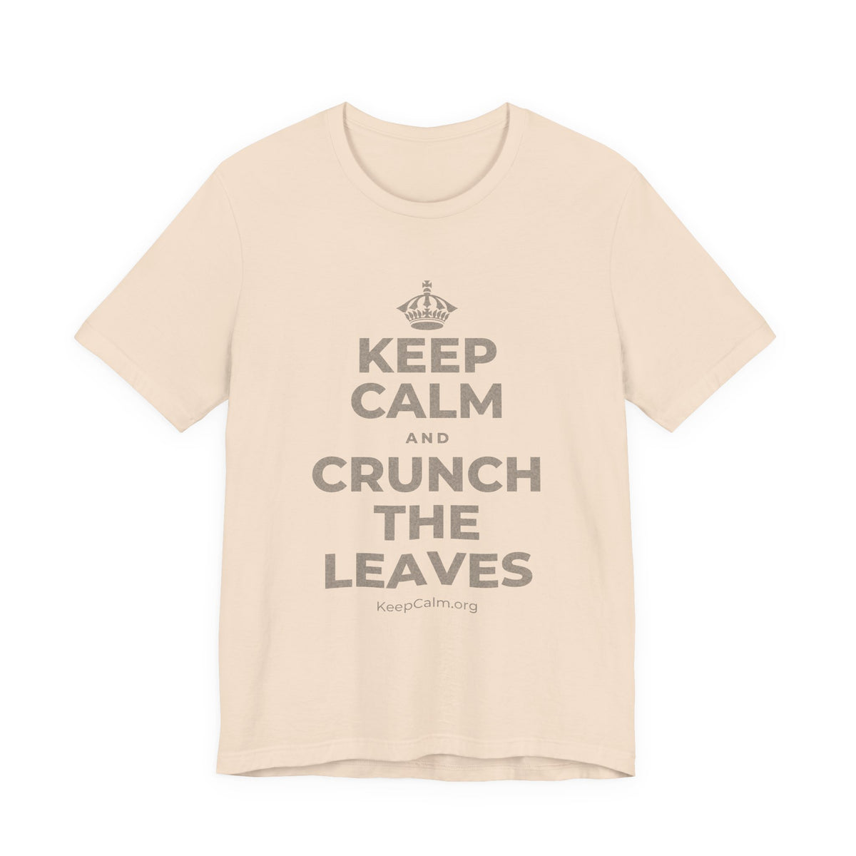 KEEP CALM AND CRUNCH THE LEAVES T-Shirt (Soft Cream–Heather Mauve)