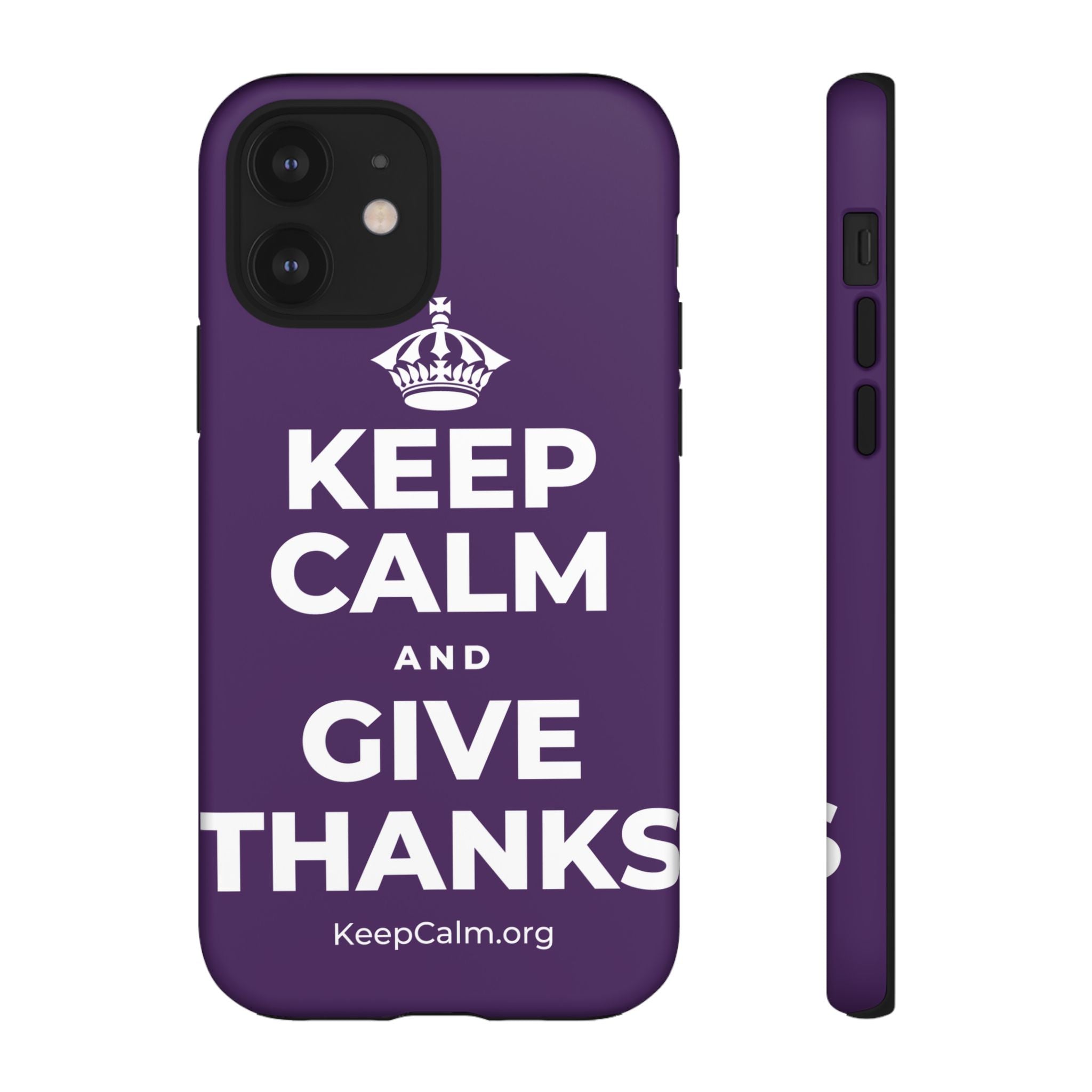 KEEP CALM AND GIVE THANKS Phone Case