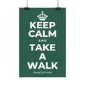 KEEP CALM AND TAKE A WALK Satin Poster