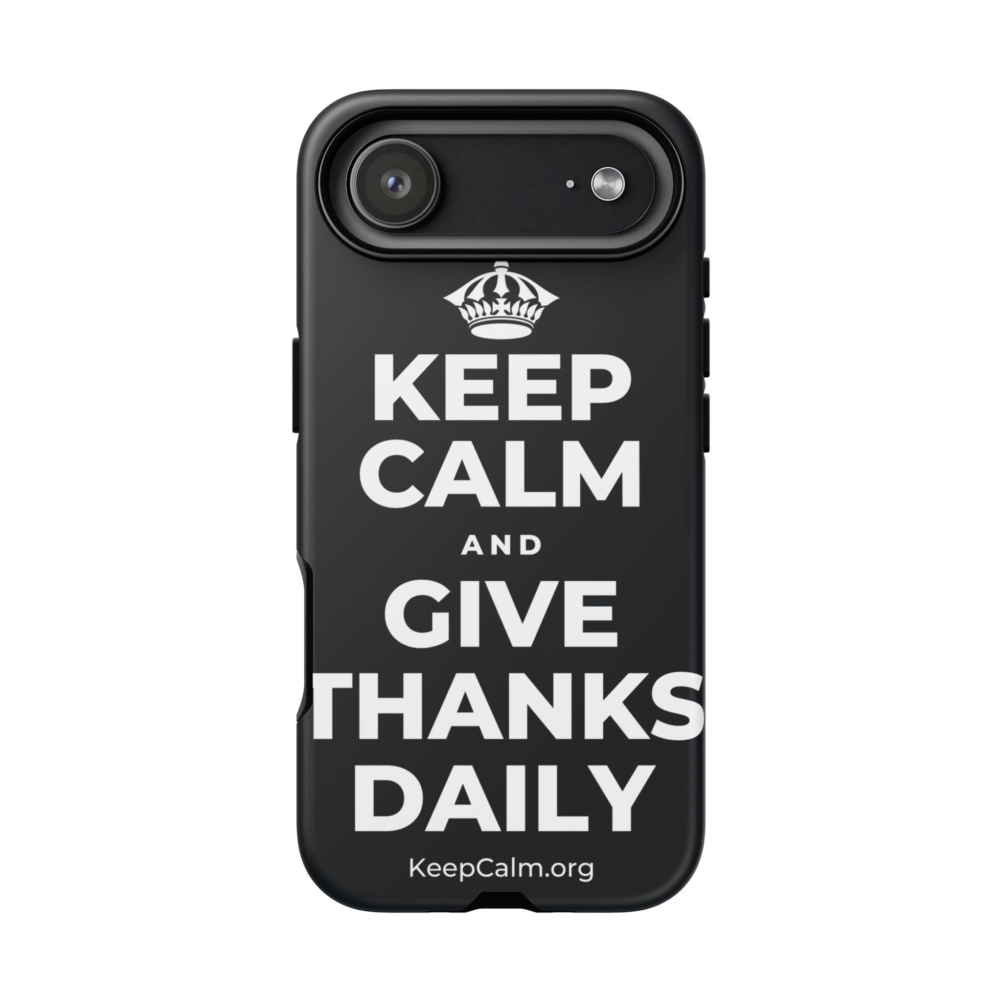 KEEP CALM AND GIVE THANKS DAILY Phone Case (Dark)