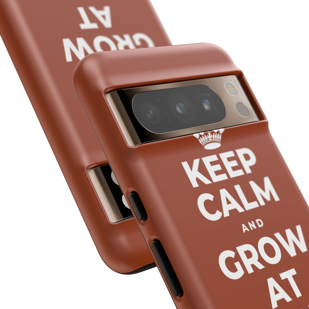 KEEP CALM AND GROW AT YOUR OWN PACE Phone Case