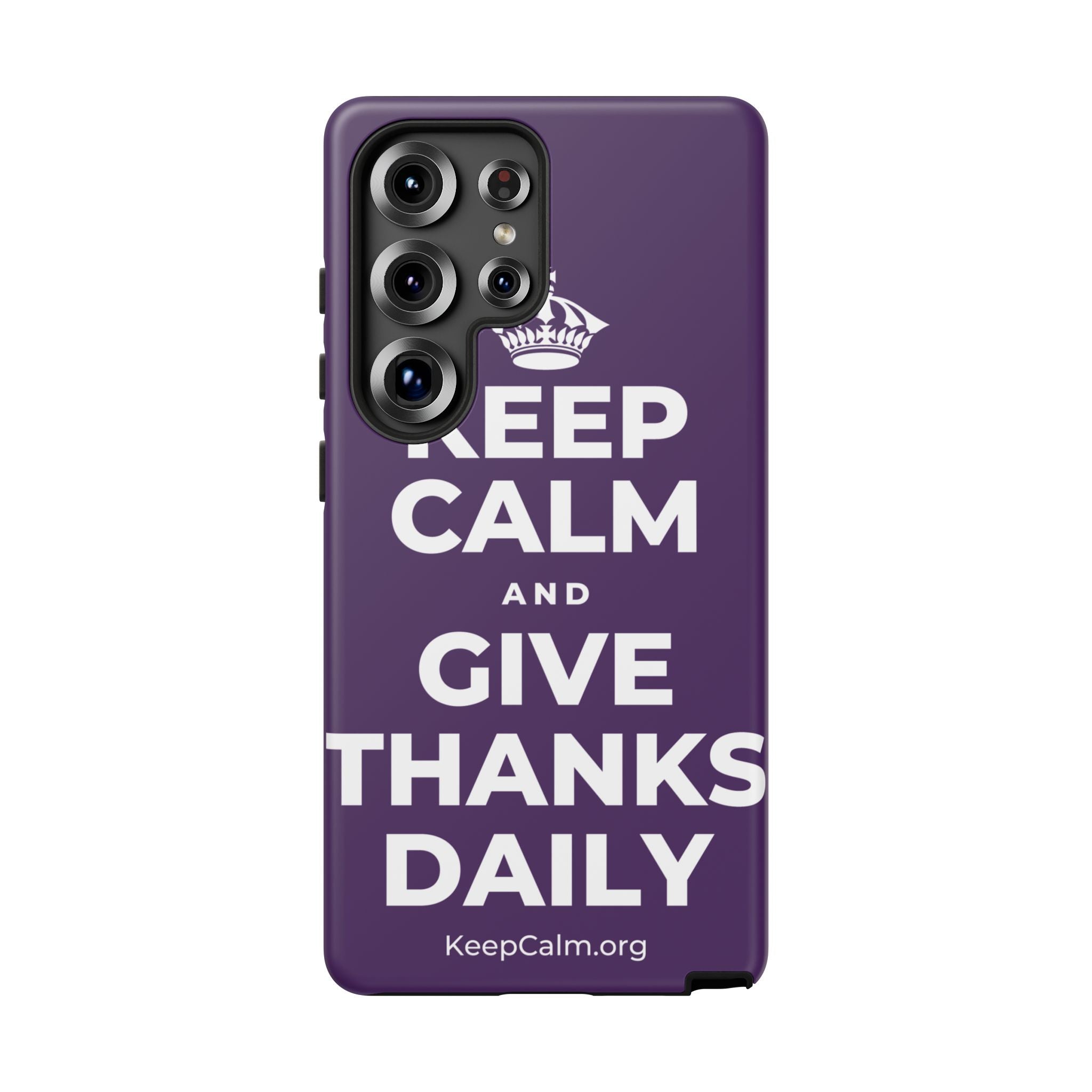 KEEP CALM AND GIVE THANKS DAILY Phone Case