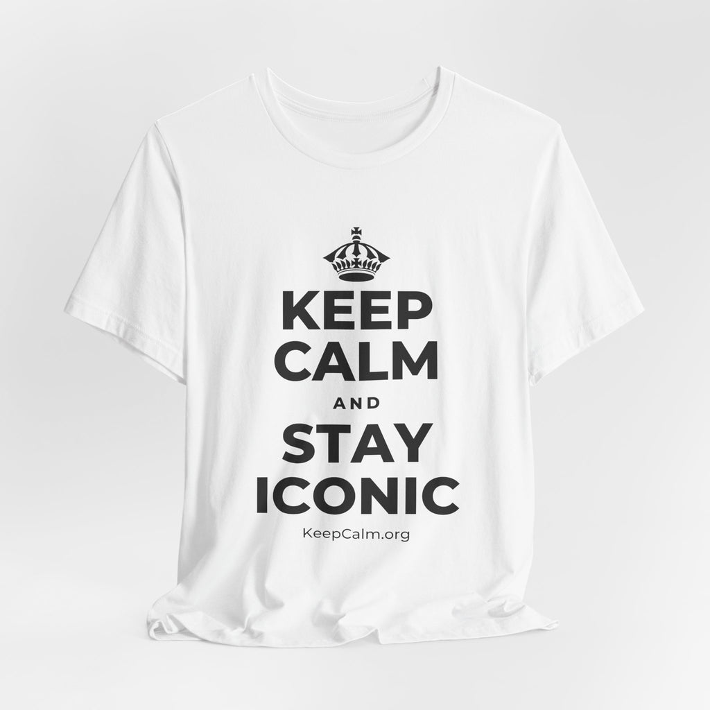 KEEP CALM AND STAY ICONIC T-Shirt (White–Asphalt)