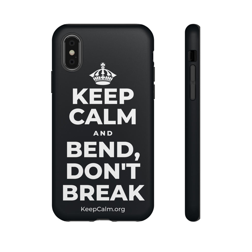 KEEP CALM AND BEND, DON'T BREAK Phone Case (Dark)
