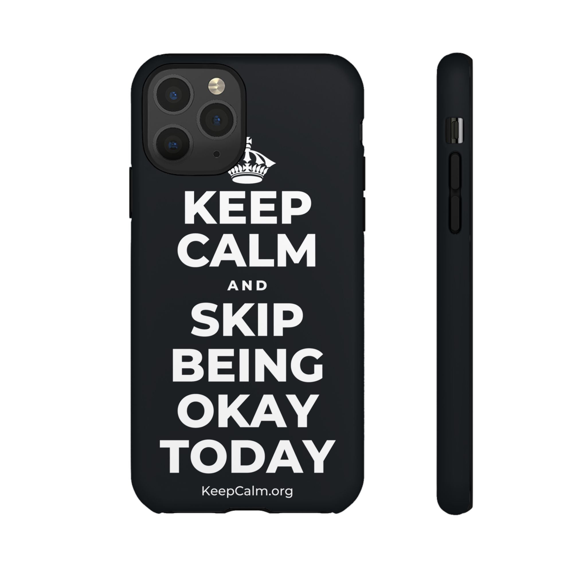 KEEP CALM AND SKIP BEING OKAY TODAY Phone Case (Dark)