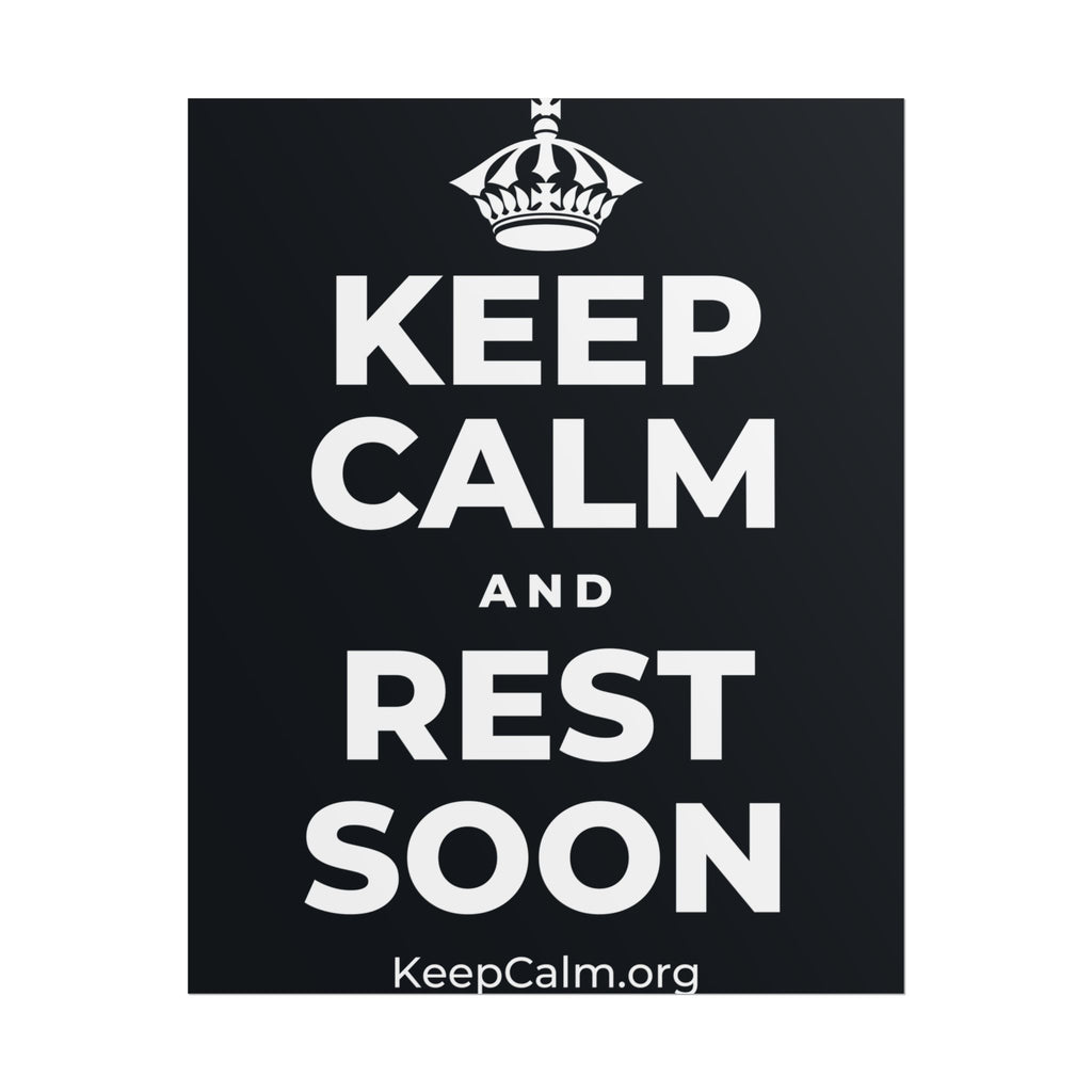 KEEP CALM AND REST SOON Poster (Dark)