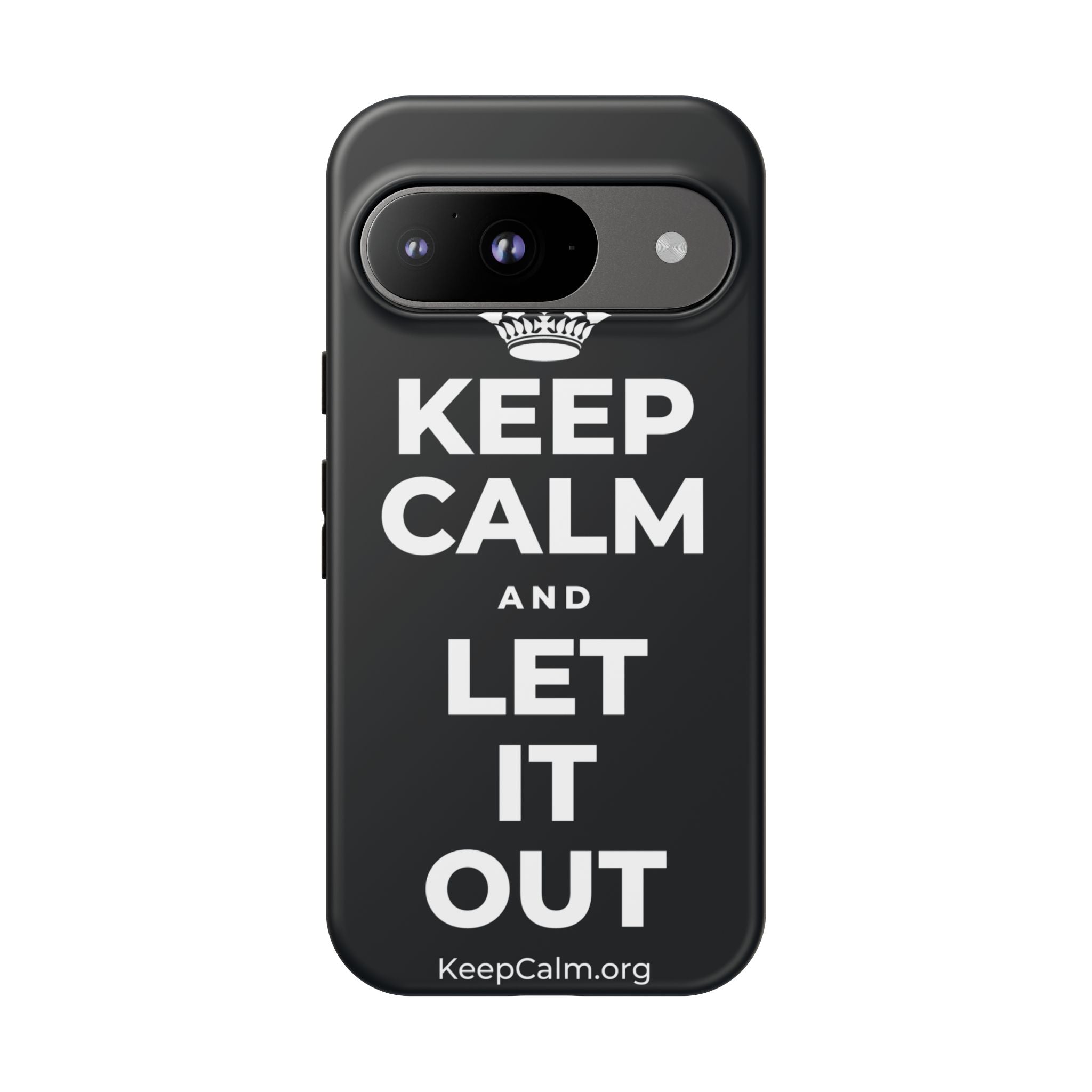 KEEP CALM AND LET IT OUT Phone Case (Dark)