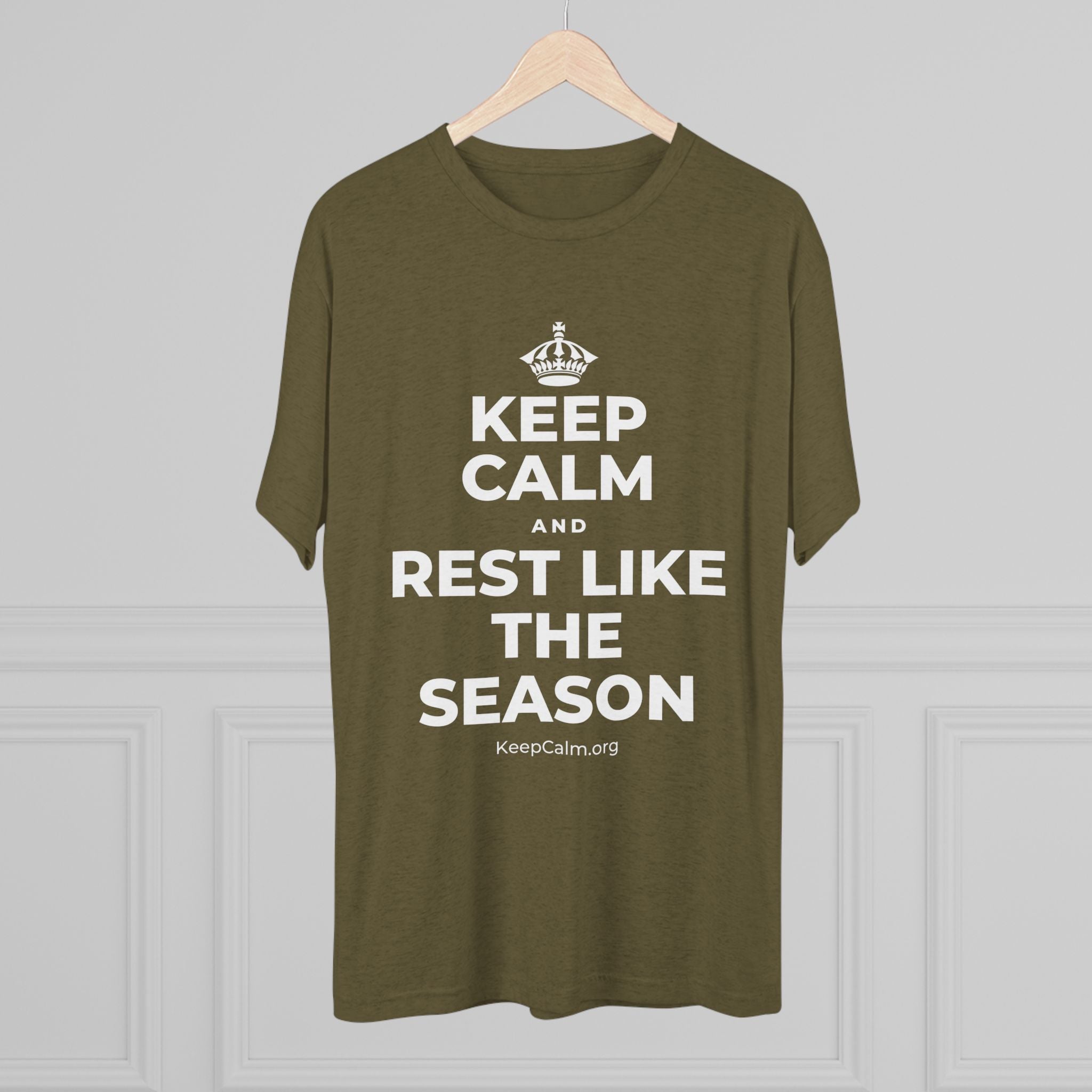 KEEP CALM AND REST LIKE THE SEASON Tri-Blend Tee