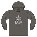 KEEP CALM AND DANCE IT OUT Organic Hoodie Tee